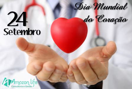 24 de Setembro Dia Mundial do Coração Amazon Life Consultoria