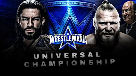 Wrestlemania 38 Roman Reigns Vs Brock Lesner Universal Championship