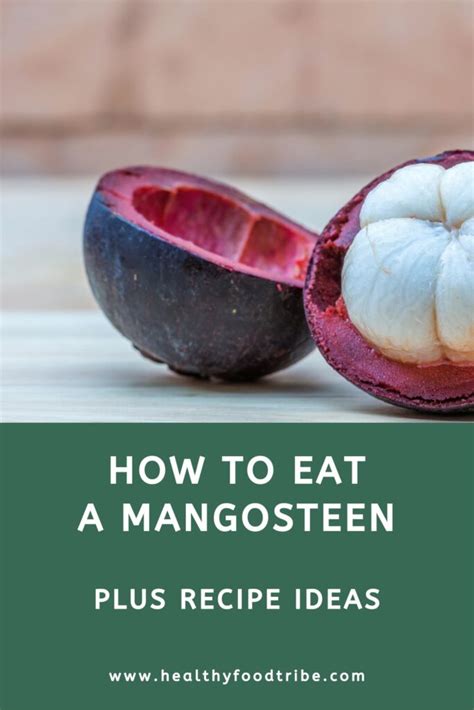 cut  eat  mangosteen fruit  recipe ideas