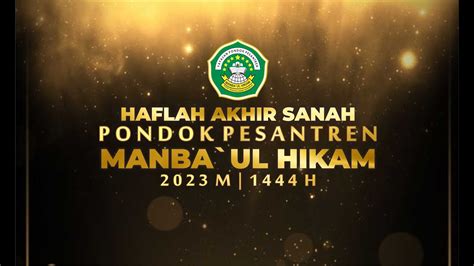 HAFLAH AKHIR SANAH DAN WISUDA MADIN MANBA UL HIKAM Dalam Rangka Haflah