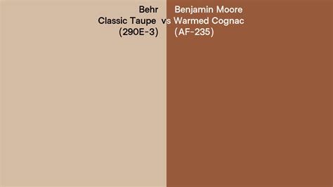 Behr Classic Taupe 290e 3 Vs Benjamin Moore Warmed Cognac Af 235