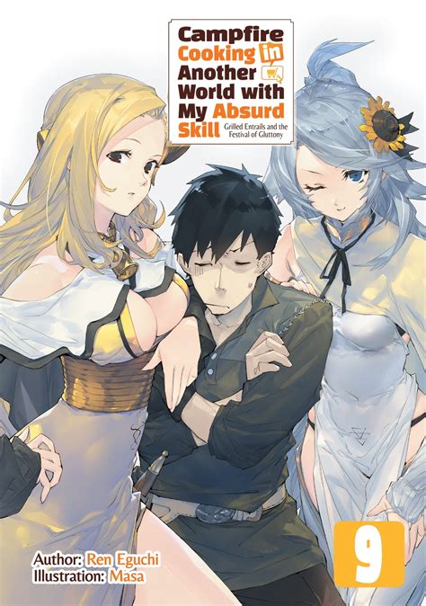 Campfire Cooking In Another World With My Absurd Skill Volume 9 Manga Ebook By Ren Eguchi