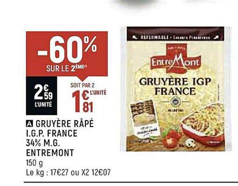 Promo Gruyère Râpé I g p France 34 M g Entremont chez Spar