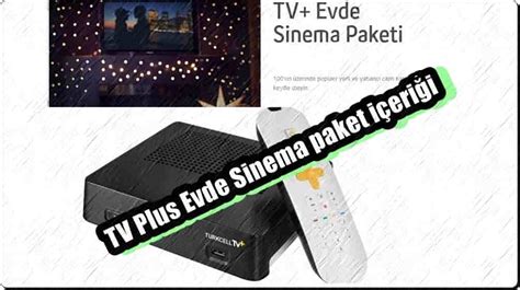 Turkcell TV Plus Evde Sinema Paketinde Neler Var NASILİZLENİR