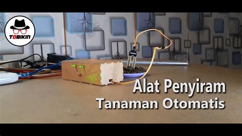 Membuat Alat Penyiram Tanaman Otomatis Youtube