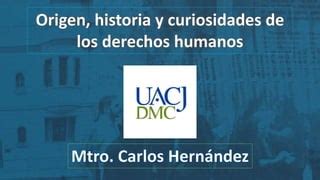 El Origen Historia Y Datos Curiosos Sobre Derechos Humanos Pptx