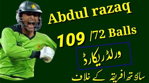 Abdul Razzaq 109 Off 72 Balls 7sixes 10 Fours Vs South Africa YouTube