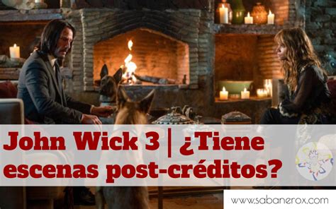 John Wick Parabellum Tiene Escenas Post Cr Ditos El Sabanero X