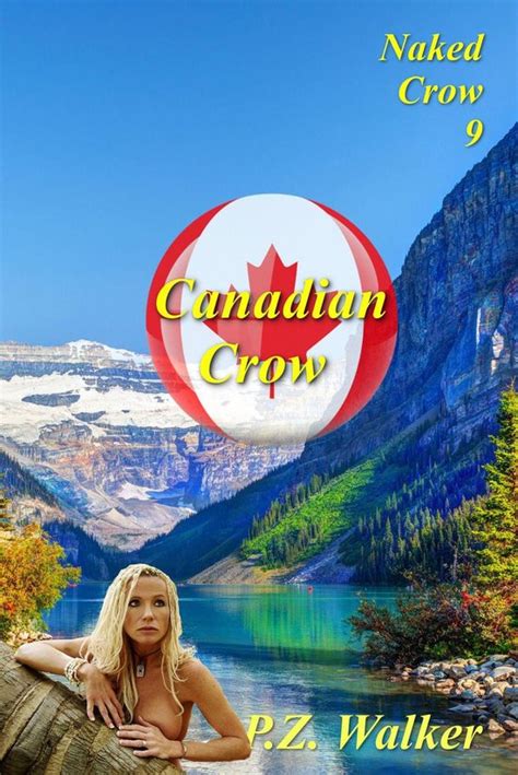 Naked Crow 9 Canadian Crow Ebook P Z Walker 9780463253755