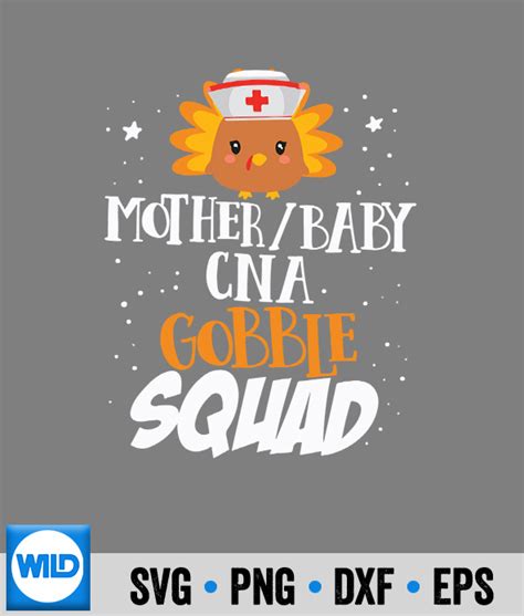 Gobble SVG Nurse Gobble Squad Turkey Thanksgiving Mother Baby Cna SVG