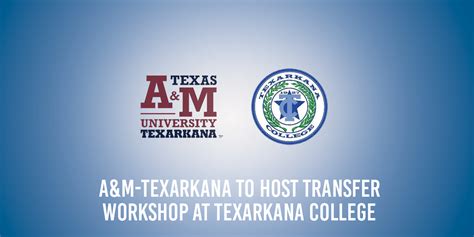 A&M-Texarkana to host transfer workshop at Texarkana College ...