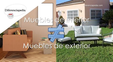 Diferencia Entre Muebles De Interior Y Muebles De Exterior