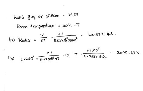 The band gap silicon is cdot 1 ,eV. (a) Find the ratio of the band gap ...