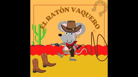 El Ratón Vaquero Canciones Infantiles En Español Youtube