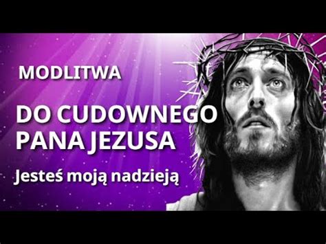 Modlitwa Do Jezusa Wielki Post Dni Walki Duchowej Jeste Moj