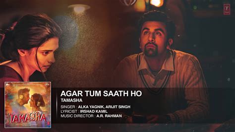 Agar Tum Saath Ho FULL AUDIO Song Tamasha Ranbir Kapoor Deepika