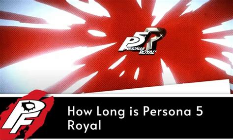 How Long Is Persona 5 Royal Persona Fans