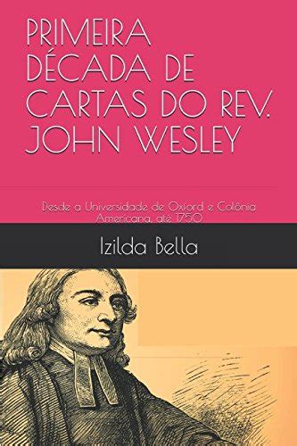 Amazon In Buy Primeira D Cada De Cartas Do Rev John Wesley Desde A