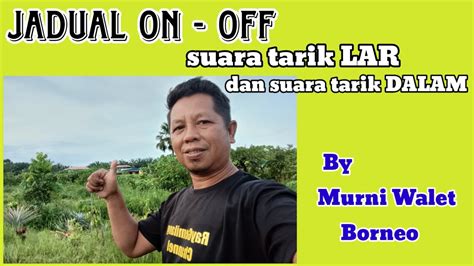 Jadual ON OFF Suara Tarik LAR Dan Suara Tarik DALAM YouTube