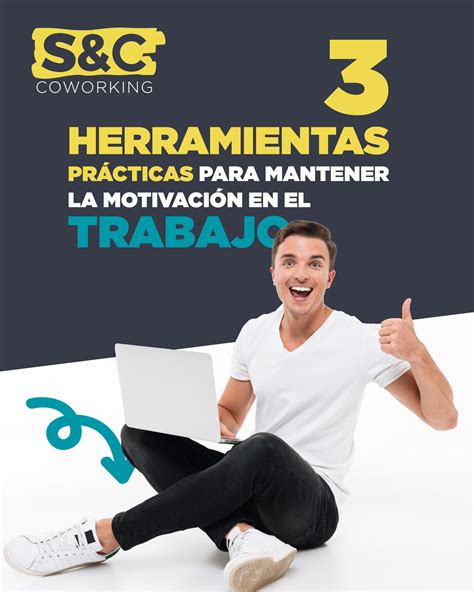 3 herramientas prácticas para mantener la motivación en el trabajo