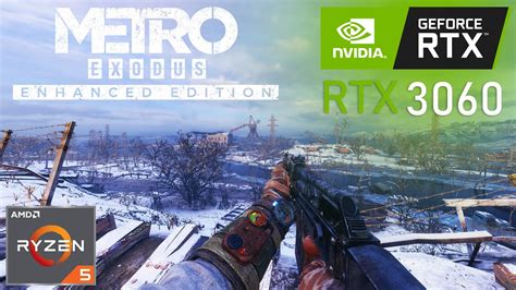 Metro Exodus Enhanced Edition RTX 3060 RYZEN 5 1600 AF TEST 1080p