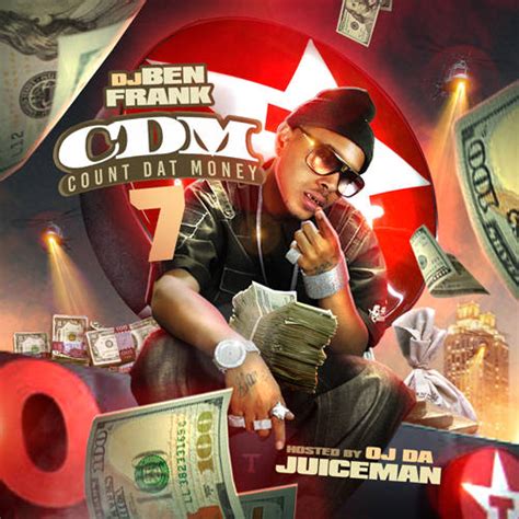 Dj Ben Frank Count Dat Money 7 Hosted By Oj Da Juiceman