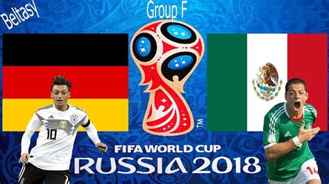 Germany V Mexico 2018 World Cup Football Wiki Fandom