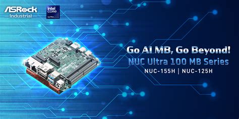 ASRock Industrial Unveils The NUC Ultra 100 Motherboard Series With