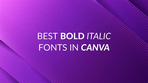 Best Bold Italic Fonts in Canva - Canva Templates