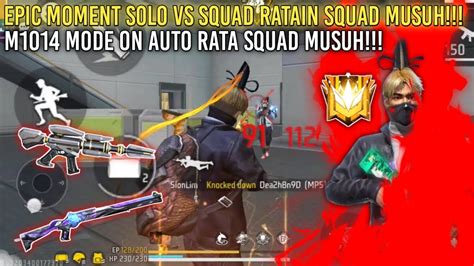 Epic Moment Solo Vs Squad Ratain Squad Musuh M1014 Mode On Auto Rata Squad Musuh Youtube