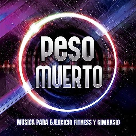 Écouter Peso Muerto de Musica Para Ejercicio Fitness Y Gimnasio sur