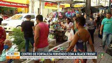 CETV 1ª Edição Fortaleza Centro de Fortaleza fervendo a Black