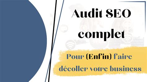 Je Vais Faire Un Audit Seo De Votre Site Par Yannickwebgenius