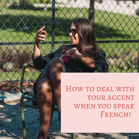 How to Deal with your Accent in French (4 Easy Tricks)