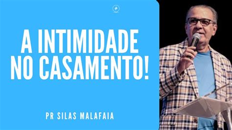 A Intimidade No Casamento I Pr Silas Malafaia YouTube