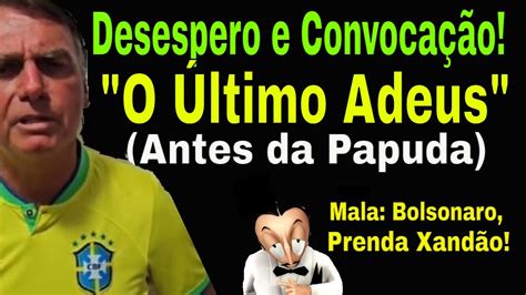 Desesperado Bolsonaro Convoca O Kamikaze O Ltimo Adeus Solto