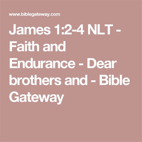 James 12 4 Nlt Faith And Endurance Dear Brothers And Bible