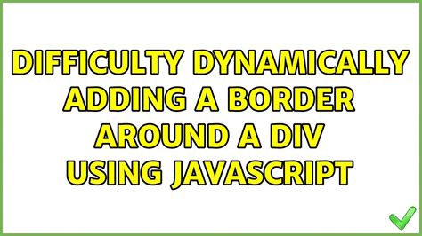 Difficulty Dynamically Adding A Border Around A Div Using Javascript