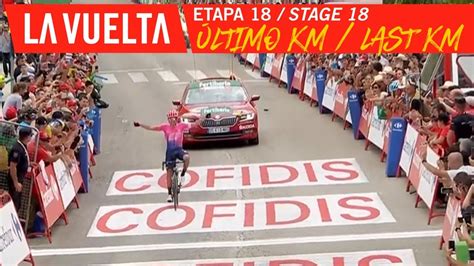 Last Kilometer Stage 18 La Vuelta 19 Youtube