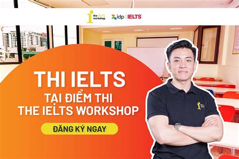 Ng K Thi Ielts V I Idp T I The Ielts Workshop Gi M Ngay K