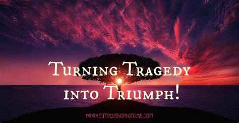 Turning Tragedy Into Triumph Simply Shepherding