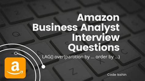 Amazon Business Analyst Interview Questions Lag Function Youtube