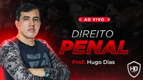 AULÃO DE DIREITO PENAL PROF HUGO DIAS HD CURSOS YouTube