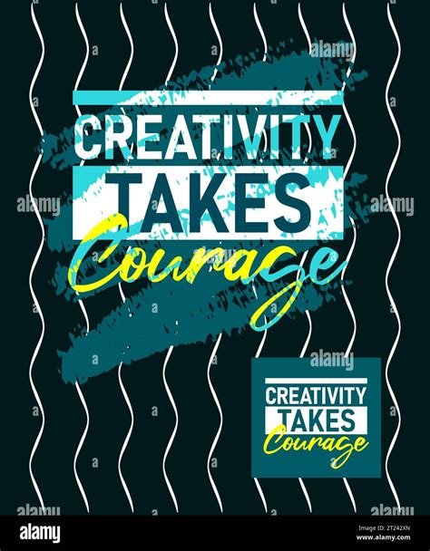 Creativity Takes Courage Motivational Stroke Typepace Design Short