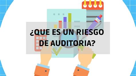 Que Es Riesgo De Auditoria Corporaci N Aci