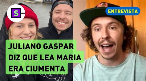 Juliano Gaspar Diz Que Era Agredido Por Lea Maria E Relata Supostas