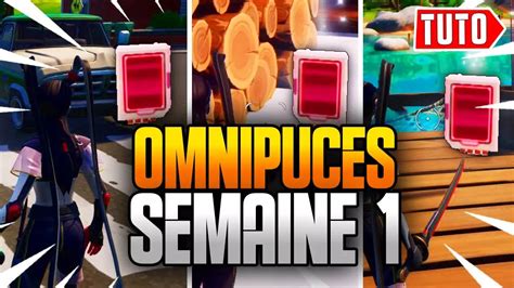 GUIDE COMPLET EMPLACEMENTS OMNIPUCES SEMAINE 1 Sur FORTNITE Tutoriel