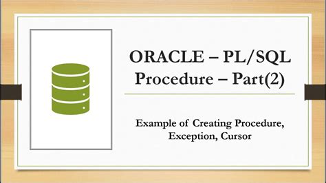 Oracle Procedure Creating Stored Plsql Procedure Example 1 Youtube