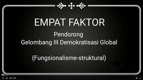 Faktor Pendorong Demokratisasi Gelombang Iii Pandangan Fungsionalisme Struktural Youtube