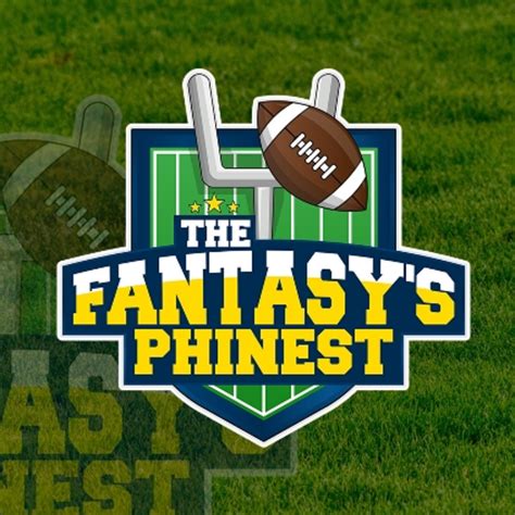 The Fantasy S Phinest Podcast A Fantasy Football Podcast S6 Ep 80